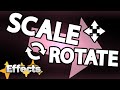 Scale  rotate in 21  ellisha explains effects 8