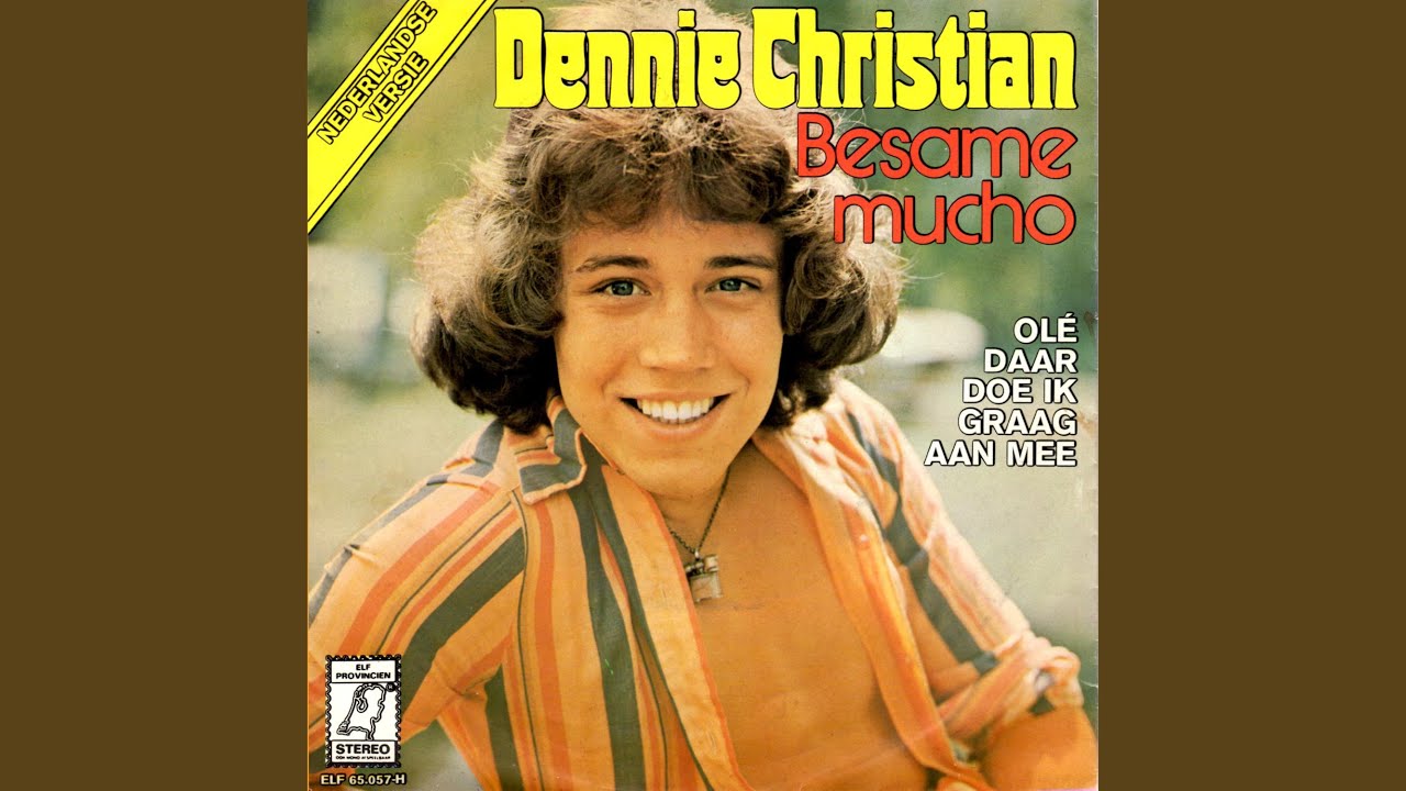 Besame mucho — Dennie Christian