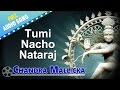 Tumi Nacho Nataraj | Chandra Mallicka | Ayani Chattapadhya | Bengali Love Songs