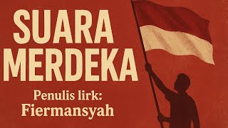 🎵Suara Merdeka |Official Music| ~Fiermansyah~ #trending #musik #suaramerdeka