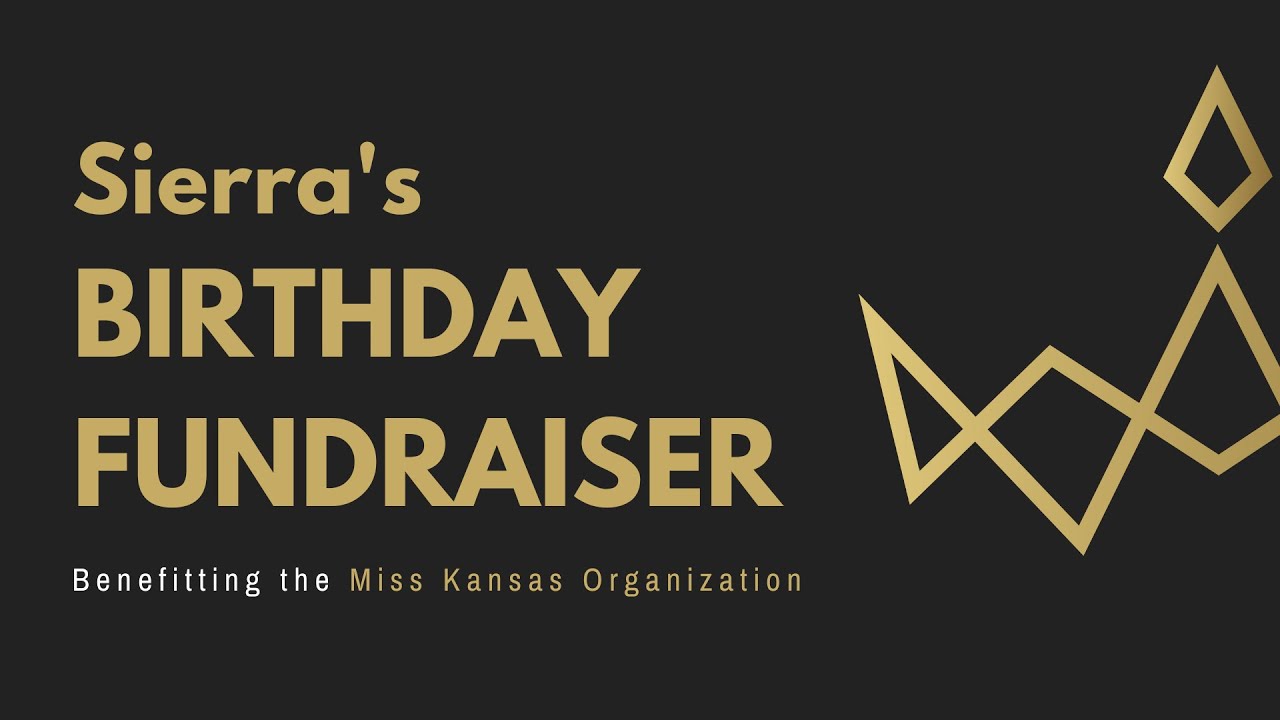 Sierra' Birthday Fundraiser Benefitting the Miss Kansas Organization
