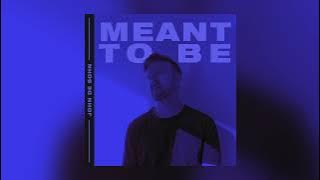 John De Sohn - Meant To Be