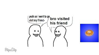 Bro visited his friend (Comic dub version ???)