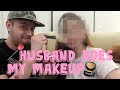 Vlog #19 | HUSBAND DOES MY MAKEUP!