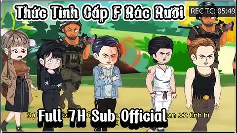 Thức Tỉnh Cấp F Rác Rưỡi Full 7H Sub Official
