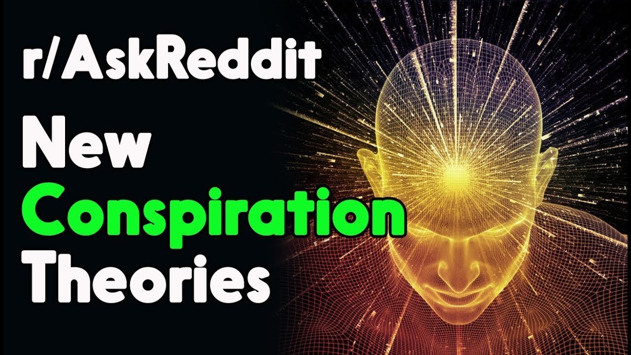 Theory R New Conspiration Theories r/AskReddit Reddit Stories | Top Posts - YouTube