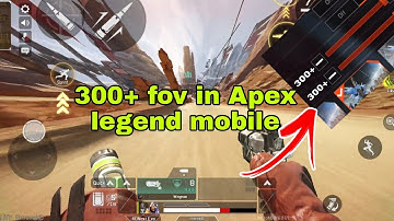 I found 300+ fov in Apex legend mobile