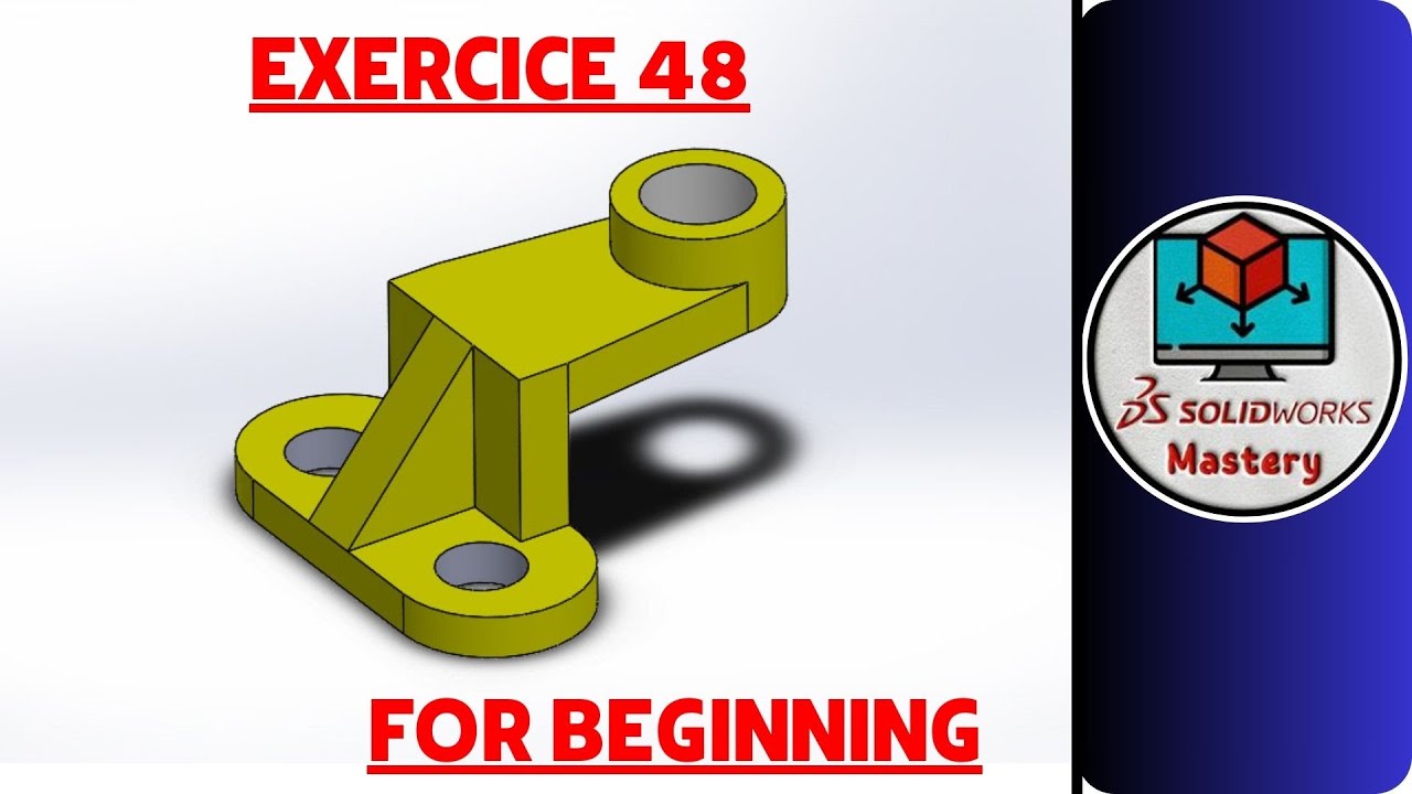SolidWorks Mastery for beginners Exercice 48 - YouTube