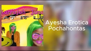 Ayesha Erotica - Pochahontas Lyrics