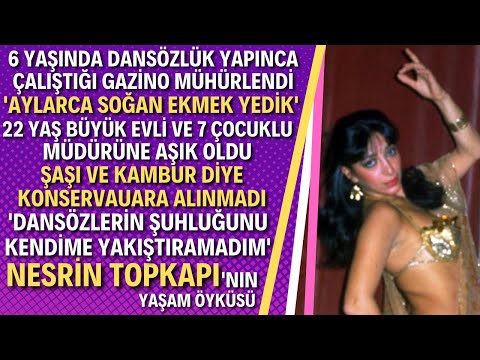 NESRİN TOPKAPI KİMDİR? Trt'nin Yasaklarını Yıkan İlk Dansözün Son Hali Şaşırttı