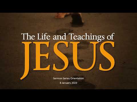 08 Jan 2023 | SSO: Life & Teaching Of Christ | BEFC