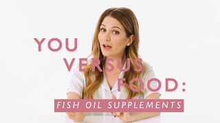 Fish Oil Benefits Explained by A Dietitian | You Versus Food | Well+Good