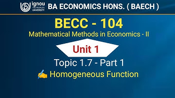 IGNOU BECC 104 Unit 1 -  Homogenous Function & Properties | Mathematical Methods For Economics