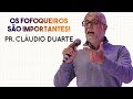 pastor Cláudio Duarte - Os fofoqueiros são importantes | Palavras de Fé