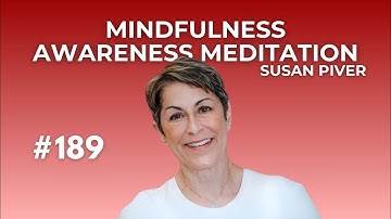 Mindfulness Awareness Meditation with Susan Piver #189