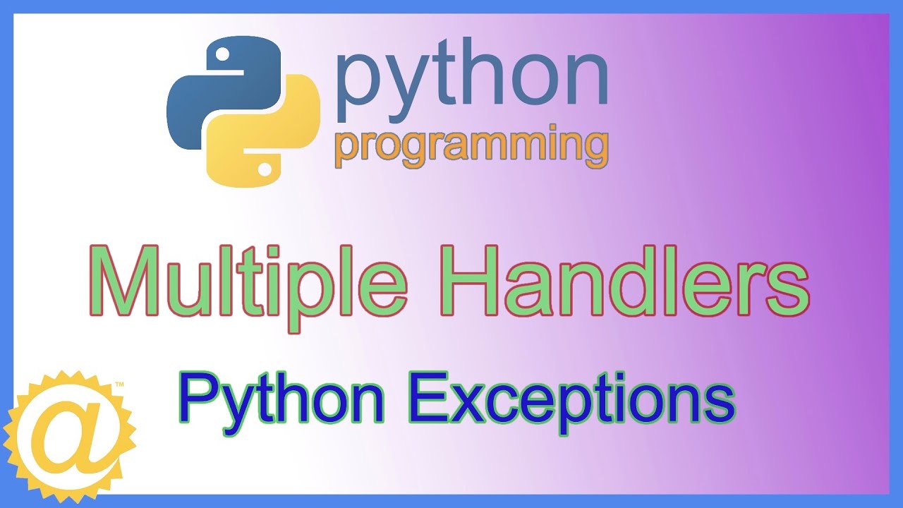 Python Exceptions - Exception Handling With Multiple Handlers - Multiple Except Blocks Code Example