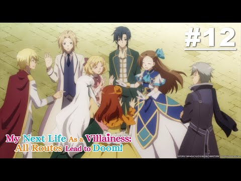 My Next Life as a VILLAINESS: ALL ROUTES LEAD TO DOOM! - Episode 12 [English Sub]