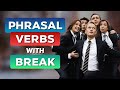 Phrasal Verbs with BREAK | Learn English with TV Series