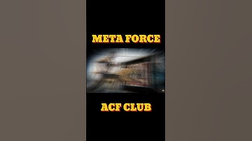 Meta Force  #acfclub  #metaforce #trending