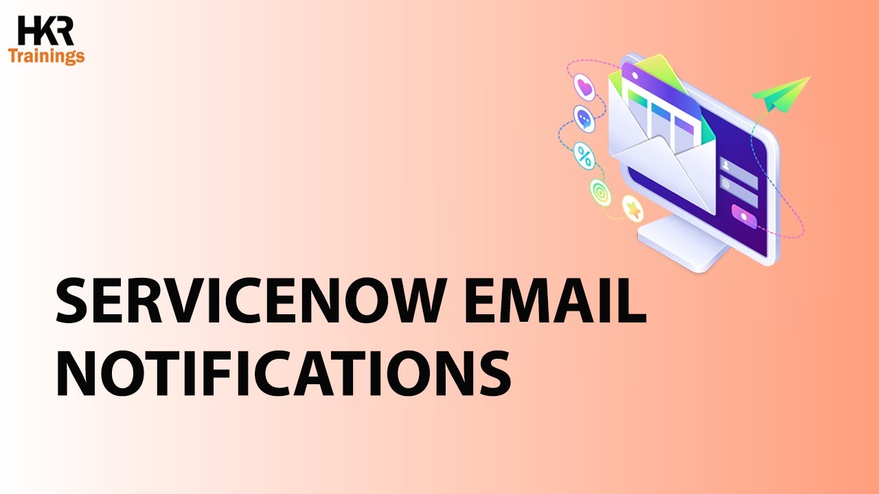ServiceNow Email Notifications How To Create Email Notification In