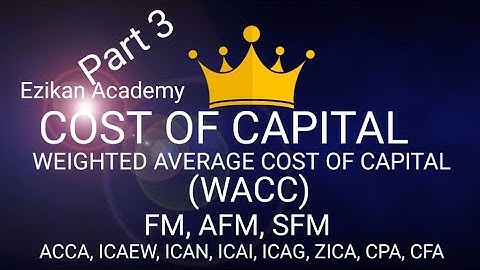 WEIGHTED AVERAGE COST OF CAPITAL (AFM /FM) - Corporate Finance