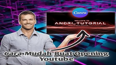 Cara Membuat Opening Video di aplikasi Canva