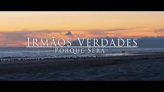 Irmãos Verdades - Porque será (Official video) chords