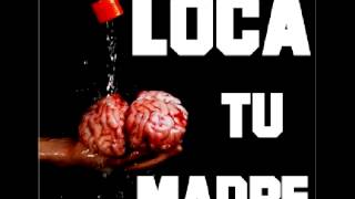 Video thumbnail of "CARNE-LOCA TU MADRE"
