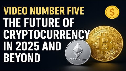 The Future of Cryptocurrency in 2025 and Beyond | Bitcoin, Ethereum & AI Revolution
