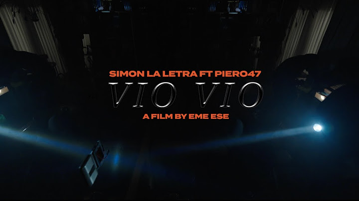 Vio Vio - @SIMONLALETRA @Piero47Forty-Seven (Video Oficial)