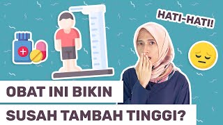 SUSAH TAMBAH TINGGI BADAN KARENA EFEK SAMPING OBAT? | dr. Vania Utami