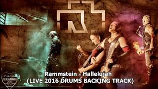 Rammstein - Hallelujah (LIVE 2016 DRUMS BACKING TRACK)