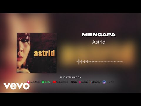 Astrid - Mengapa (Official Audio Video)