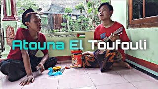 ATOUNA EL TOUFOULI || Cover Kentrung | bds 067