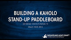 Building a CLC Kaholo SUP Kit - HD 1080p