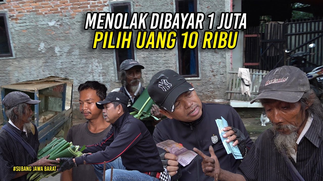 BIKIN KAGUM! KAKEK KASUM JUAL 5 IKAT DAUN PISANG - MENOLAK DIBAYAR 1 JUTA-HANYA MAU DIBAYAR 10 RIBU
