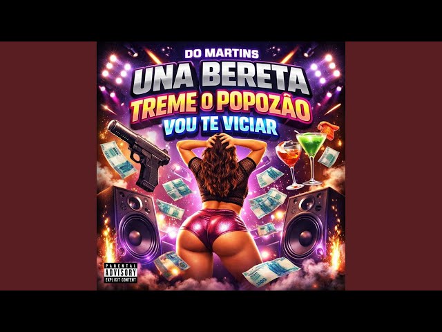 UNA BERETA , TREME O POPOZÃO , VOU TE VICIAR