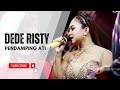 PENDAMPING ATI Voc DEDE RISTY I LIVE MUSIC " DEDE RISTY " GANJENE PANTURA I