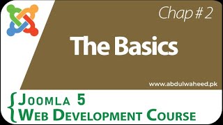 Chapter 2 The Basics , Guide to Joomla 5 Course