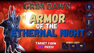How to get Armor of the Ethernal Night Set in Grim Dawn | Target farming How to get Armor of the Ethernal Night Set in Grim Dawn | Target farming