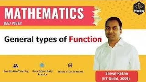 Relations and Functions: General types of Functions by Shival Kathe (IIT Delhi), JEE Math