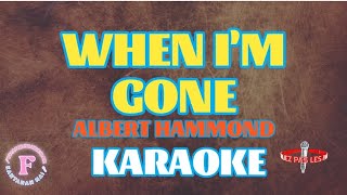 WHEN I'M GONE\/ALBERT HAMMOND\/KARAOKE