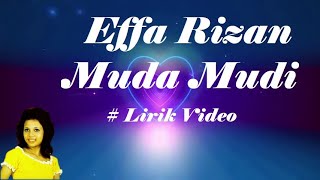 Effa Rizan ~Muda Mudi ~Lirik