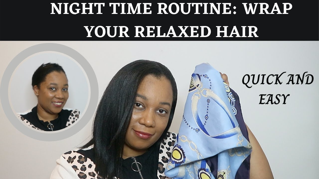NIGHT TIME ROUTINE WRAPPING MY RELAXED HAIR LAZY METHOD EASY
