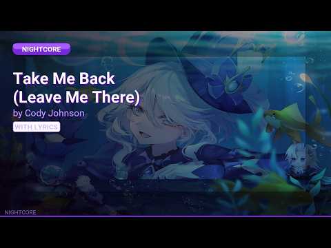 Take Me Back (Leave Me There) - Cody Johnson | Nightcore | Lyrics