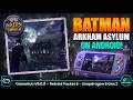 Batman Arkham Asylum GOTY on Android!  – New GameHub V6.0.8 | Retroid Pocket 6 | 60FPS