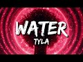 Tyla - Water (Lyrics)