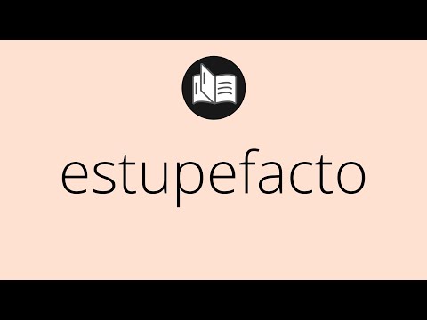 Video: ¿De dónde viene la palabra estupefacto?