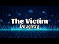 Daughtry - The Victim (lyrics)