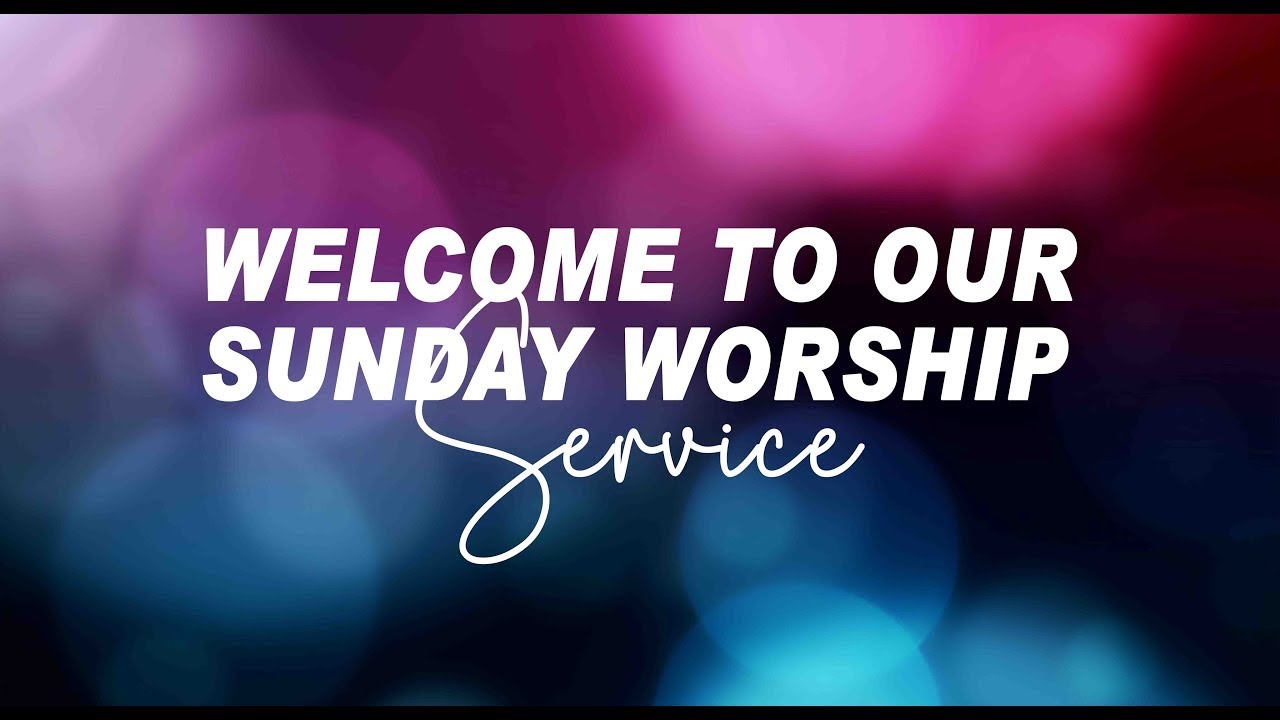 welcome-to-our-sunday-service-youtube